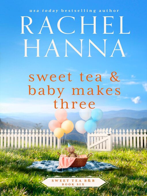 Title details for Sweet Tea & Baby Makes Three by Rachel Hanna - Wait list